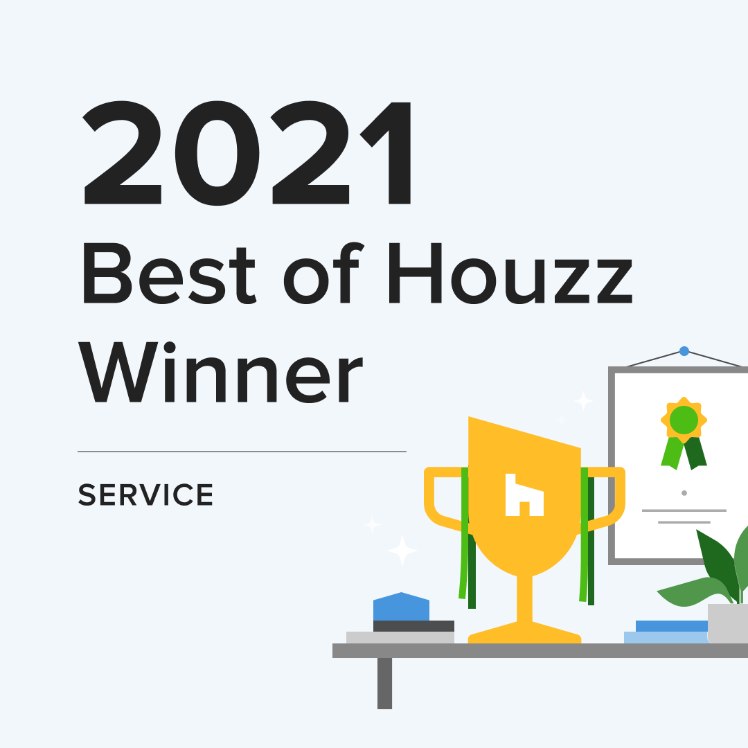 Best of HOUZZ-2021, for Best Customer Service.